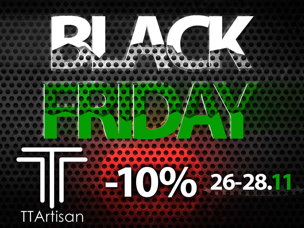 Black Friday 2021 - 10% rabatu na wszystkie produkty marki TTArtisan