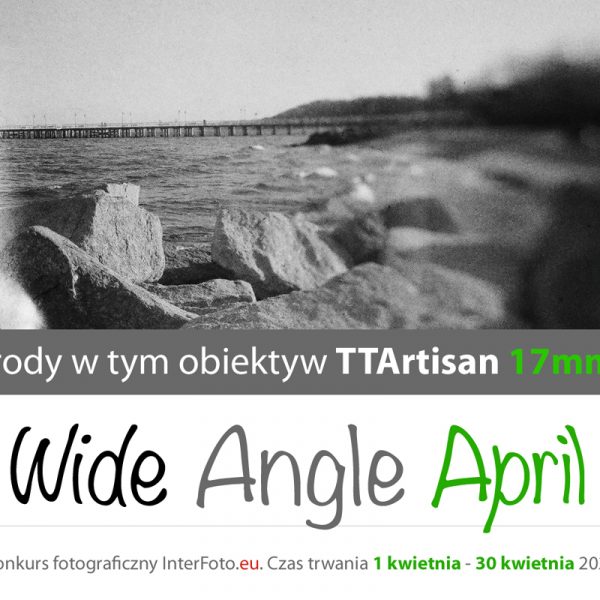 Wiosenny konkurs fotograficzny InterFoto.eu pt. Wide Angle April – 1 kwietnia – 30 kwietnia – atrakcyjne nagrody