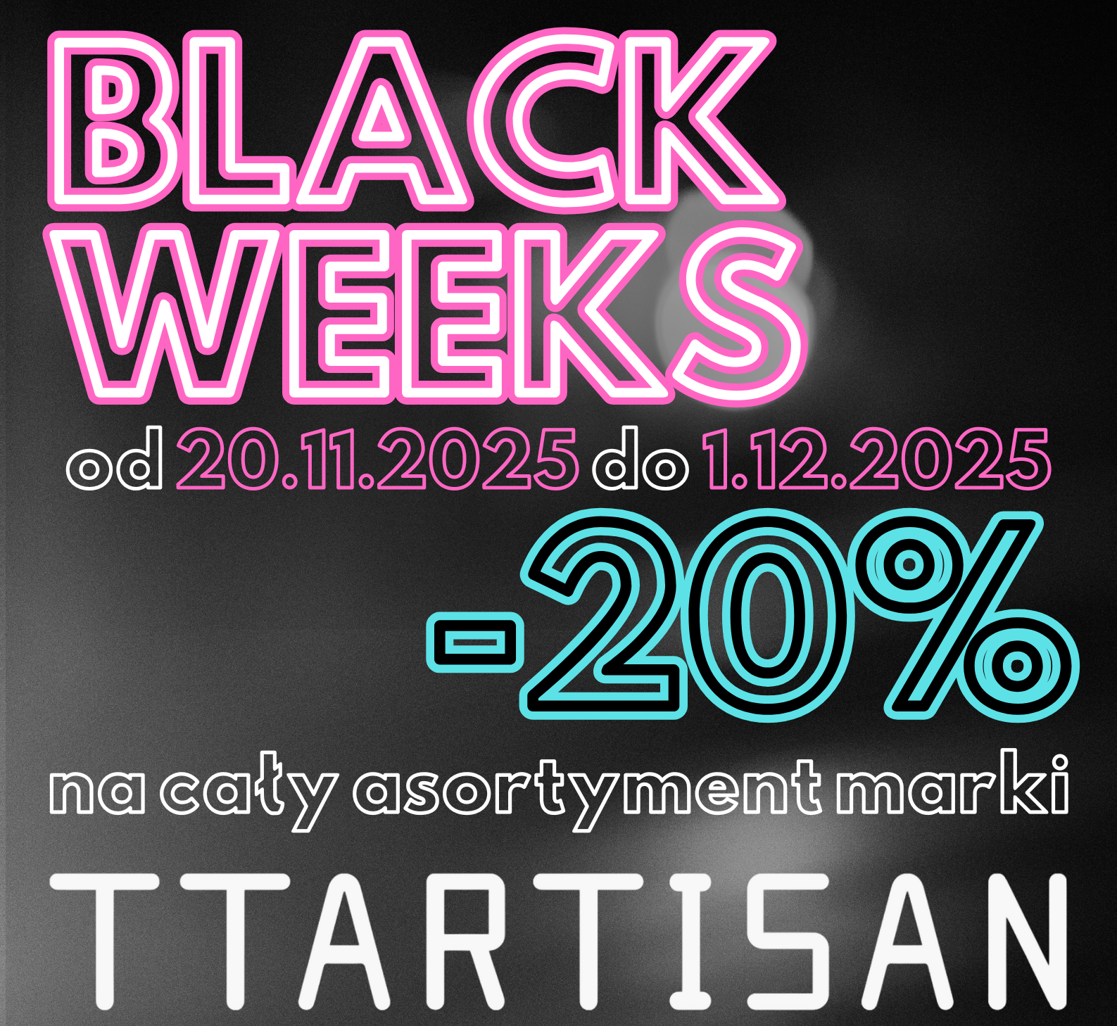 Black Weeks TTArtisan
